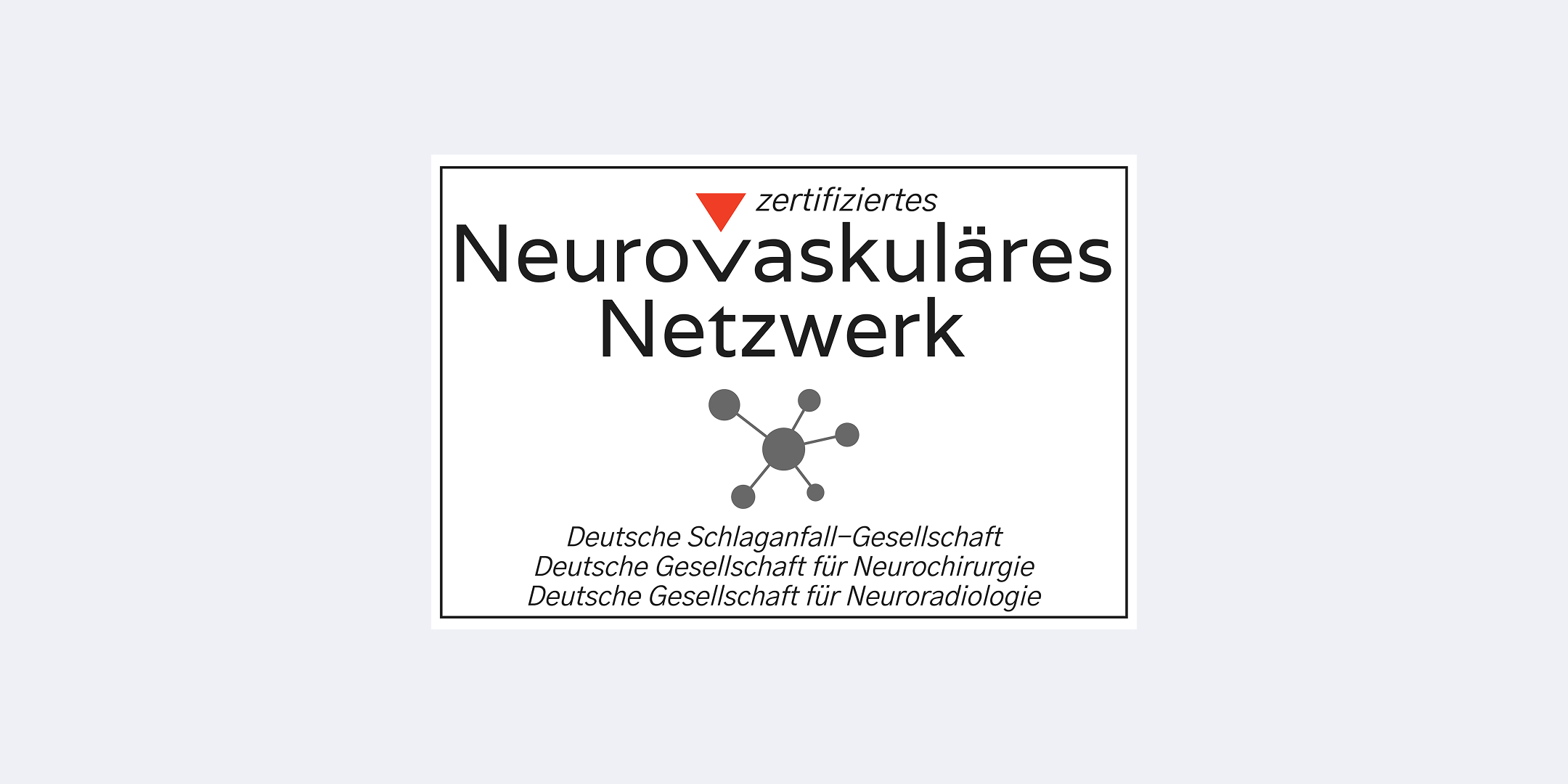 Logo des Zertifikats "Neurovaskuläre Netzwerk" mit Angaben von Fachgesellschaften.